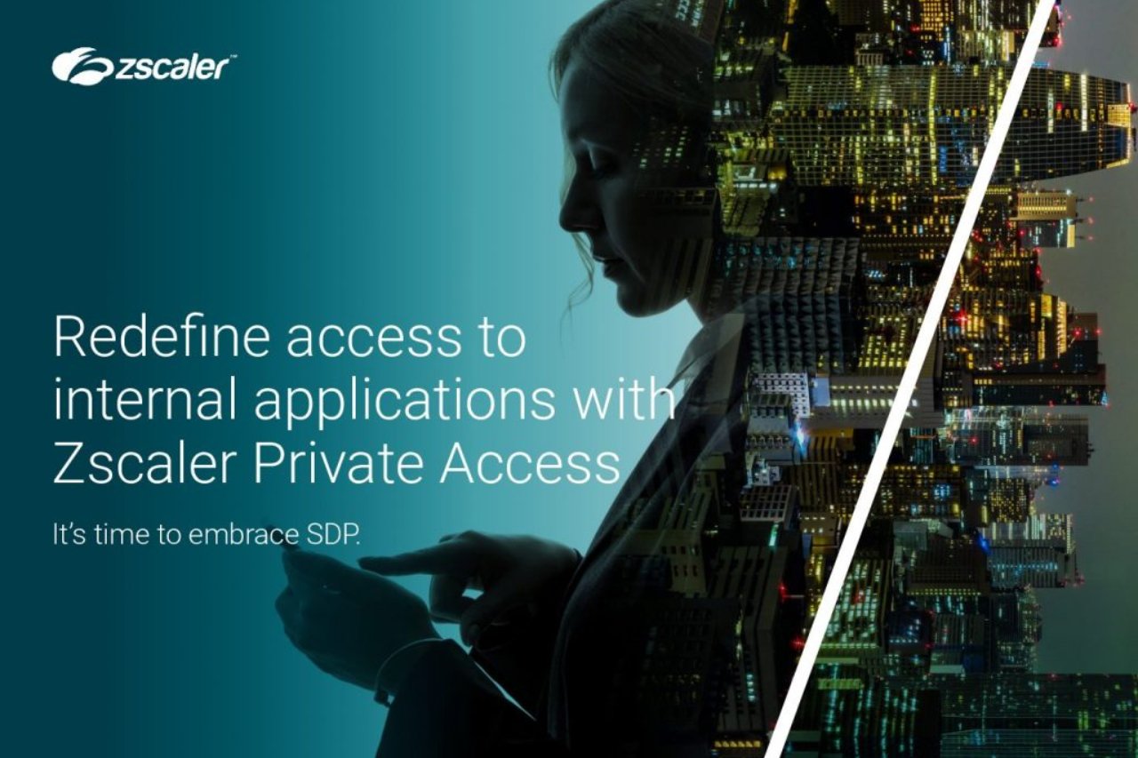 Redefine access to internal applications with Zscaler Private Access