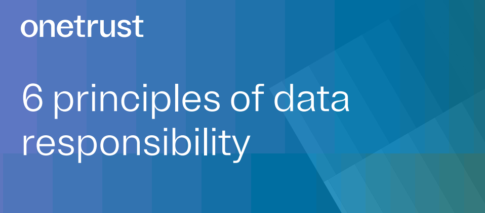 The 6 principles of data responsibility