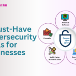 5 Must-Have Cybersecurity Tools for Businesses